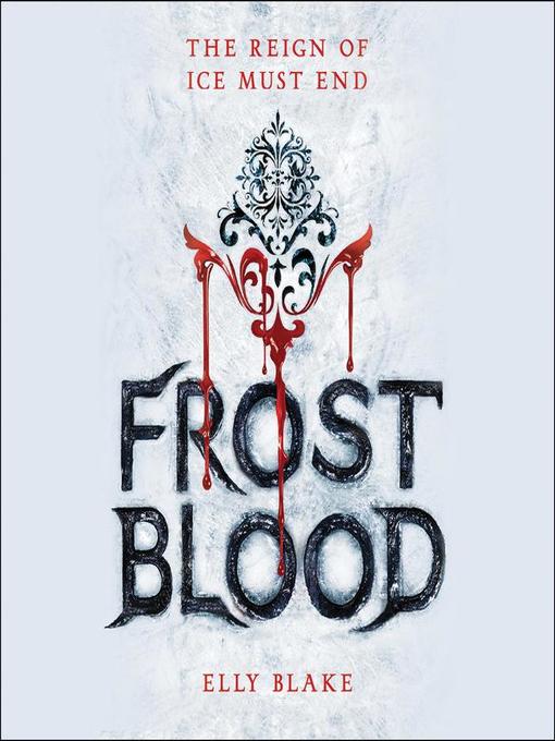 Title details for Frostblood by Elly Blake - Wait list